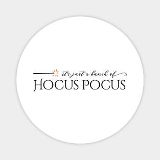 It's Just a Bunch of Hocus Pocus Magnet